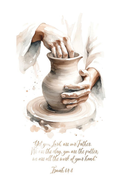 Isaiah 64-8 (We are the Clay, You are the Potter)