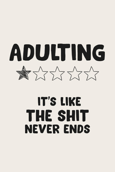 More Colors - Funny Poster Wall Art Print - Adulting - Creame and Black