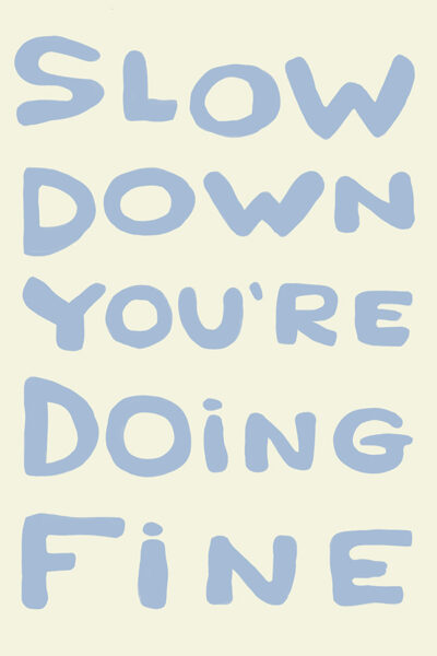 More Colors - Slow Down you_re doing fine
