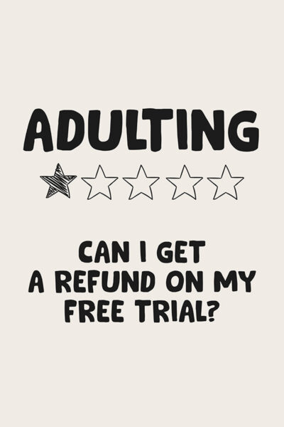 More Colors - Funny Poster Wall Art Print - Adulting - Creame and Black