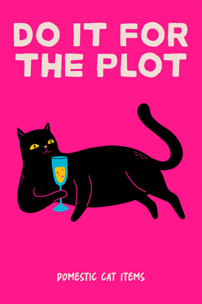 Do It For The Plot Black Cat Champagne
