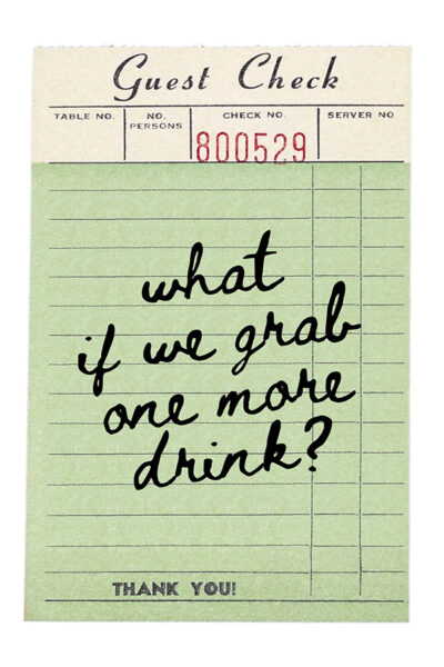Bar Cart Decor Trendy Guest Check Wall Art What If We Grab One More Drink Poster Prints